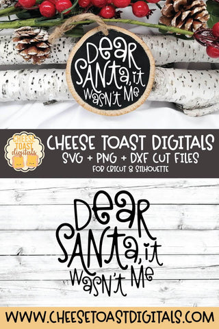 Christmas Ornament SVG | Dear Santa It Wasn't Me SVG Cheese Toast Digitals 