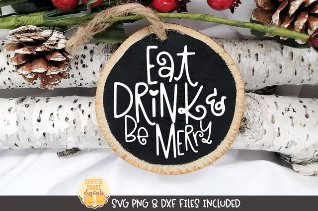 Christmas Ornament SVG | Eat Drink and Be Merry SVG Cheese Toast Digitals 