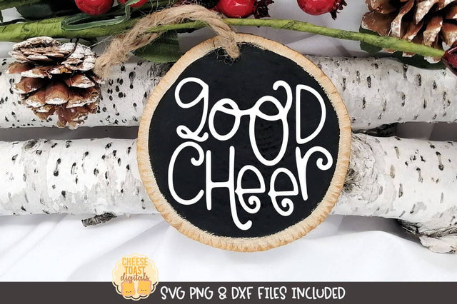 Christmas Ornament SVG | Good Cheer SVG Cheese Toast Digitals 