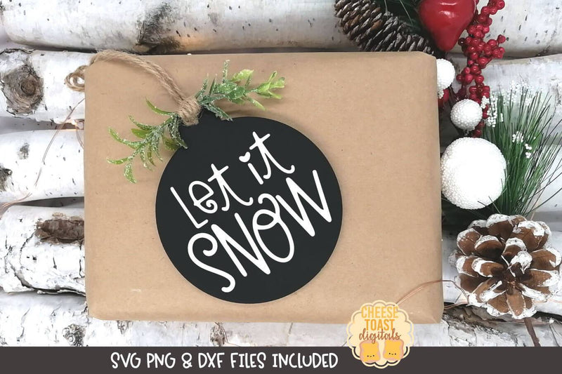 Christmas Ornament SVG | Let It Snow SVG Cheese Toast Digitals 
