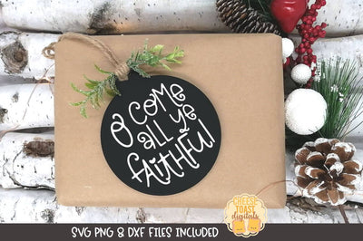 Christmas Ornament SVG | O Come All Ye Faithful SVG Cheese Toast Digitals 