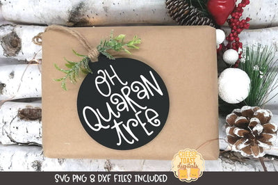 Christmas Ornament SVG | Oh Quaran-Tree SVG Cheese Toast Digitals 