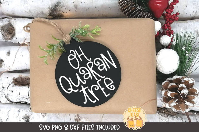 Christmas Ornament SVG | Oh Quaran-Tree SVG Cheese Toast Digitals 