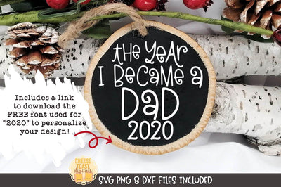 Christmas Ornament SVG | The Year I Became A Dad SVG Cheese Toast Digitals 