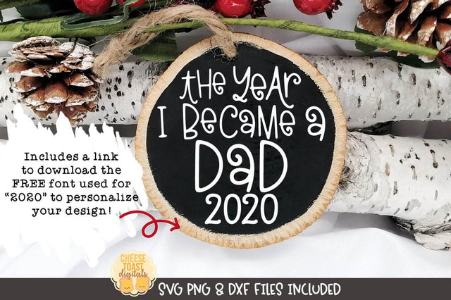 Christmas Ornament SVG | The Year I Became A Dad SVG Cheese Toast Digitals 
