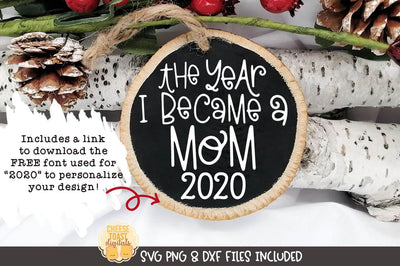 Christmas Ornament SVG | The Year I Became A Mom SVG Cheese Toast Digitals 