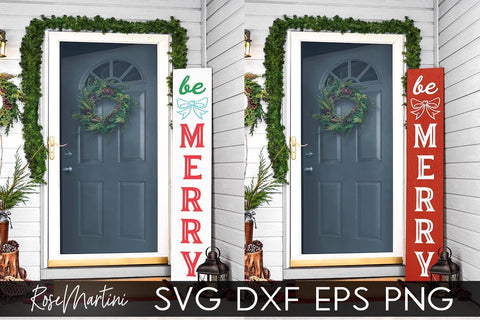 Christmas Porch Sign Be Merry SVG file for cutting machines Cricut Silhouette SVG PNG Christmas Vertical Sign svg SVG RoseMartiniDesigns 