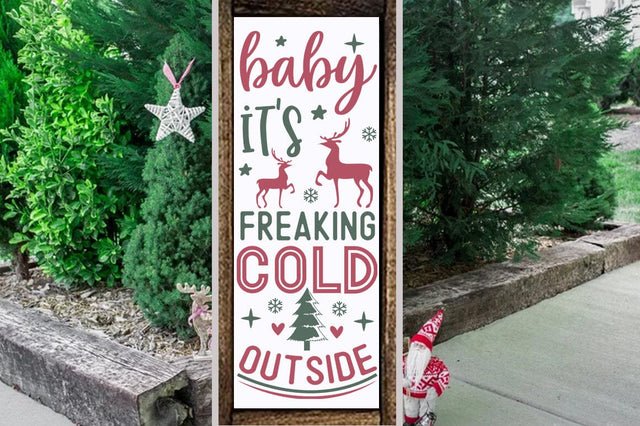 Christmas Porch Sign Design, Baby its freaking cold outside SVG FiveStarCrafting 