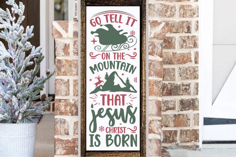Christmas Porch Sign Design, Go tell it on the mountain that jesus christ is born SVG FiveStarCrafting 