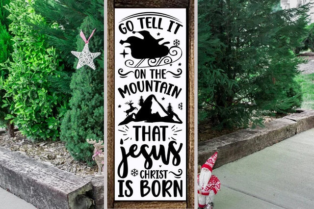 Christmas Porch Sign Design, Go tell it on the mountain that jesus christ is born SVG FiveStarCrafting 