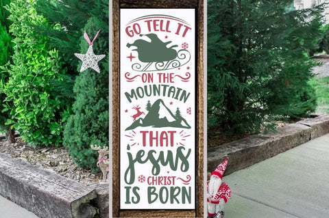 Christmas Porch Sign Design, Go tell it on the mountain that jesus christ is born SVG FiveStarCrafting 