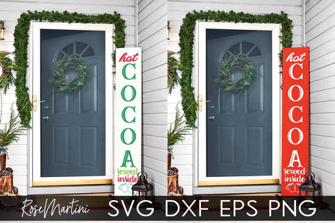 Christmas Porch Sign Hot Cocoa Served Inside SVG file for cutting machines Cricut Silhouette SVG PNG Christmas Vertical Sign svg SVG RoseMartiniDesigns 