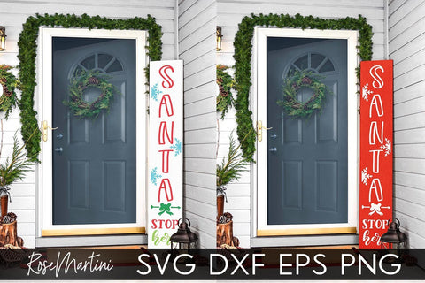 Christmas Porch Sign Santa Stop Here SVG file for cutting machines Cricut Silhouette SVG PNG Christmas Vertical Sign svg SVG RoseMartiniDesigns 