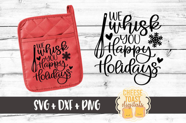 Christmas Pot Holder SVG | We Whisk You Happy Holidays SVG Cheese Toast Digitals 