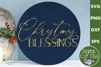 Christmas Round Sign Svg, Christmas Blessings Door Hanger SVG Crafty Mama Studios 