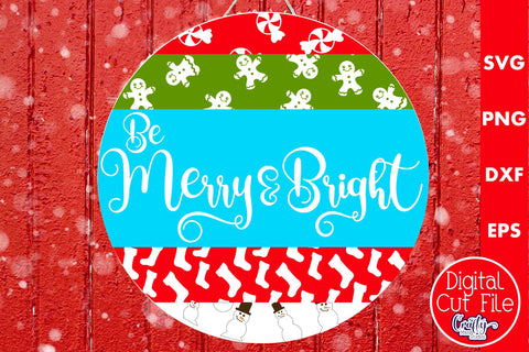 Christmas Round Sign Svg Door Hanger, Be Merry And Bright SVG Crafty Mama Studios 