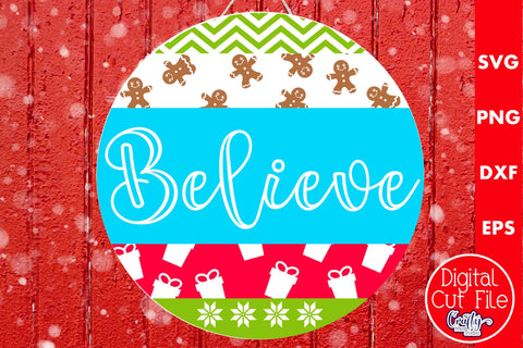 Christmas Round Sign Svg Door Hanger, Believe SVG Crafty Mama Studios 