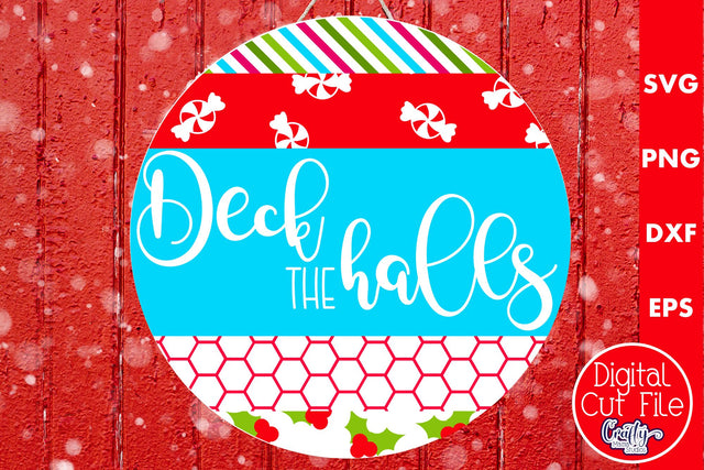 Christmas Round Sign Svg Door Hanger, Deck The Halls SVG Crafty Mama Studios 
