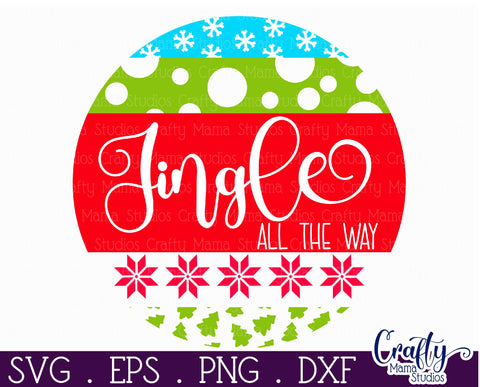 Christmas Round Sign Svg Door Hanger, Jingle All The Way SVG Crafty Mama Studios 