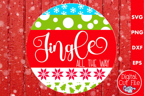 Christmas Round Sign Svg Door Hanger, Jingle All The Way SVG Crafty Mama Studios 