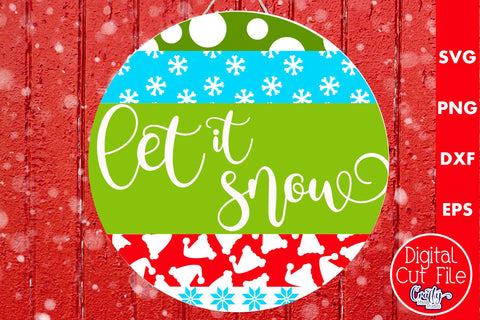 Christmas Round Sign Svg Door Hanger, Let It Snow SVG Crafty Mama Studios 