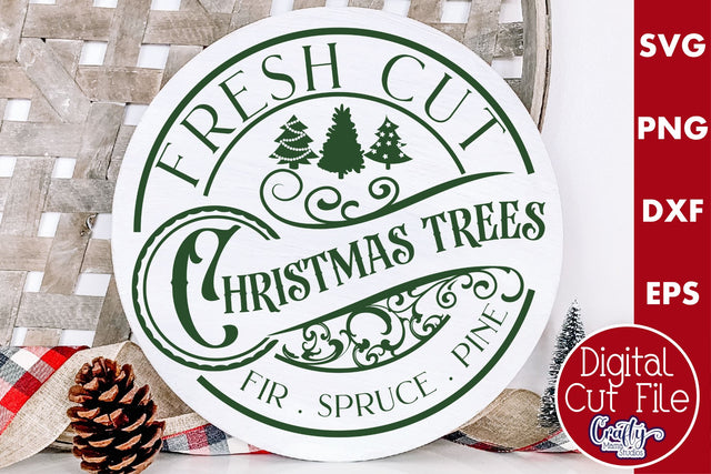 Christmas Round Sign Svg, Fresh Cut Christmas Trees Sign SVG Crafty Mama Studios 