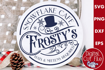 Christmas Round Sign Svg, Frosty's Snowflake Cafe Door Sign SVG Crafty Mama Studios 