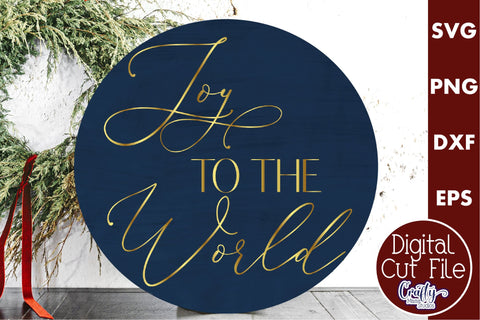 Christmas Round Sign Svg, Joy To The World Door Hanger SVG Crafty Mama Studios 