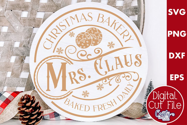Christmas Round Sign Svg, Mrs. Claus Bakery Door Hanger SVG Crafty Mama Studios 