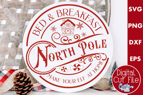 Christmas Round Sign Svg, North Pole Bed And Breakfast Sign SVG Crafty Mama Studios 