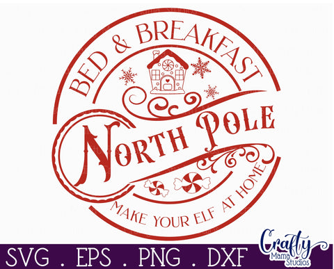 Christmas Round Sign Svg, North Pole Bed And Breakfast Sign SVG Crafty Mama Studios 