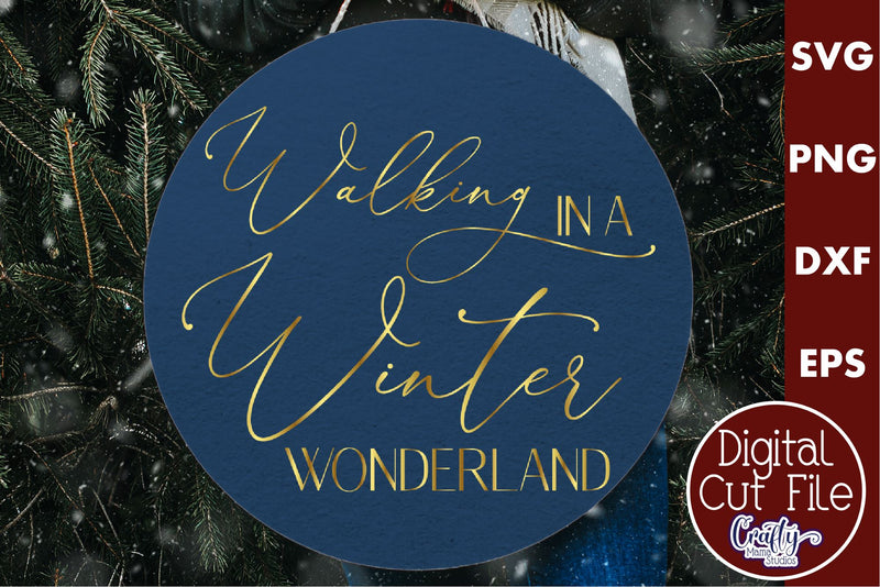 Christmas Round Sign Svg, Walking In A Winter Wonderland SVG Crafty Mama Studios 