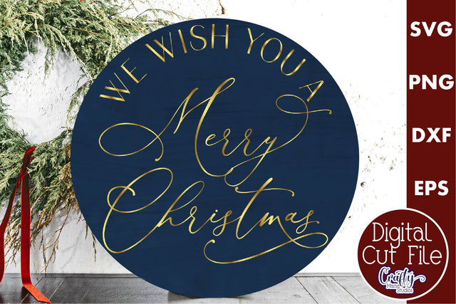 Christmas Round Sign Svg, We Wish You A Merry Christmas SVG Crafty Mama Studios 
