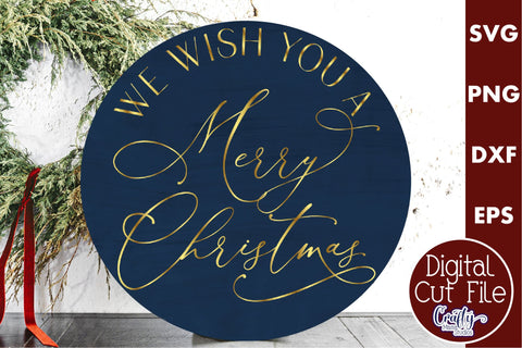 Christmas Round Sign Svg, We Wish You A Merry Christmas SVG Crafty Mama Studios 