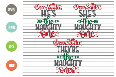 Christmas Set Dear Santa He's - She's - They're The Naughty One(s) 3 Svg - Christmas bundle svg - Christmas Svg, Png, Dxf, Eps Cut Files SVG Artstoredigital 