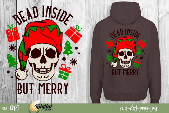 Christmas skeleton design for Hoodies. Dead Inside but Merry SVG Design SVG Evgenyia Guschina 