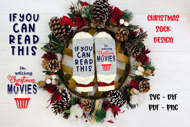 Christmas sock designs . If you can read this I'm watching christmas movies. Sock sayings SVG Angelina Semenova 