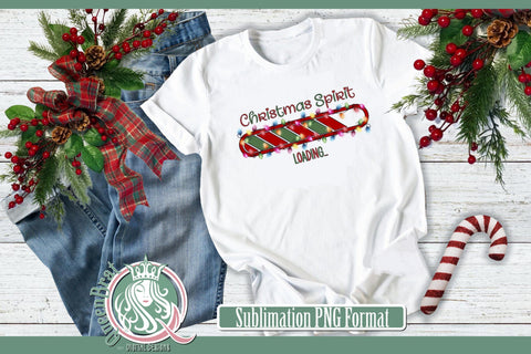 Christmas Spirit Loading Sublimation Sublimation QueenBrat Digital Designs 