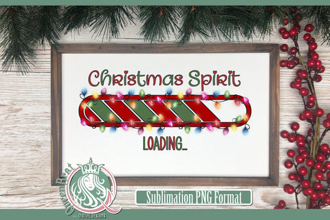 Christmas Spirit Loading Sublimation Sublimation QueenBrat Digital Designs 
