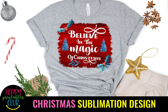 Christmas Sublimation Design- Believe in Magic Sublimation Sublimation Happy Printables Club 