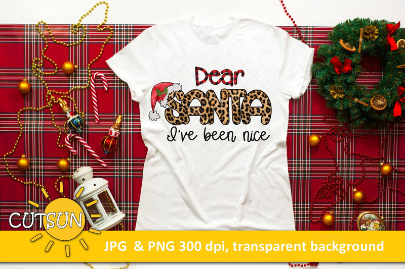 Christmas Sublimation Design Dear Santa | BONUS CUT FILES Sublimation CutsunSVG 
