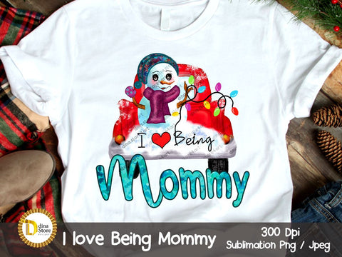 Christmas Sublimation Design - I love being Mommy Sublimation Dina.store4art 