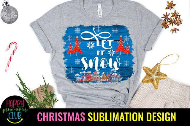 Christmas Sublimation Design- Let it Snow Sublimation PNG Sublimation Happy Printables Club 