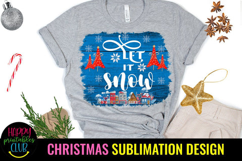 Christmas Sublimation Design- Let it Snow Sublimation PNG Sublimation Happy Printables Club 