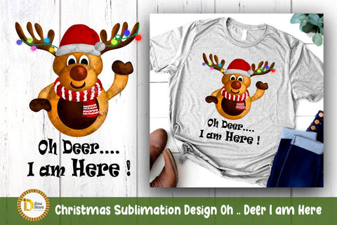 Christmas Sublimation Design Oh .. Deer I am Here Sublimation Dina.store4art 