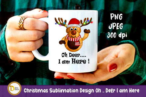 Christmas Sublimation Design Oh .. Deer I am Here Sublimation Dina.store4art 