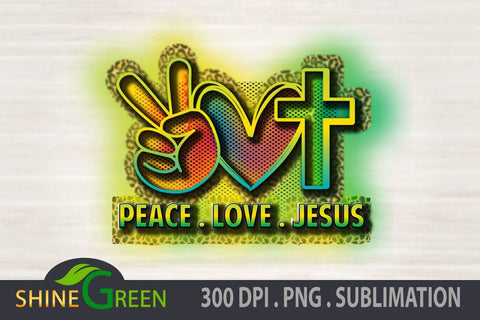 Christmas Sublimation Peace Love Jesus PNG Sublimation Shine Green Art 