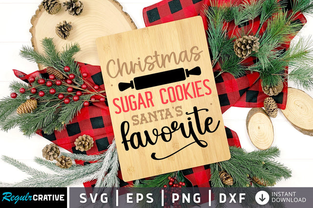 Christmas sugar cookies santas favorite SVG Design SVG Regulrcrative 