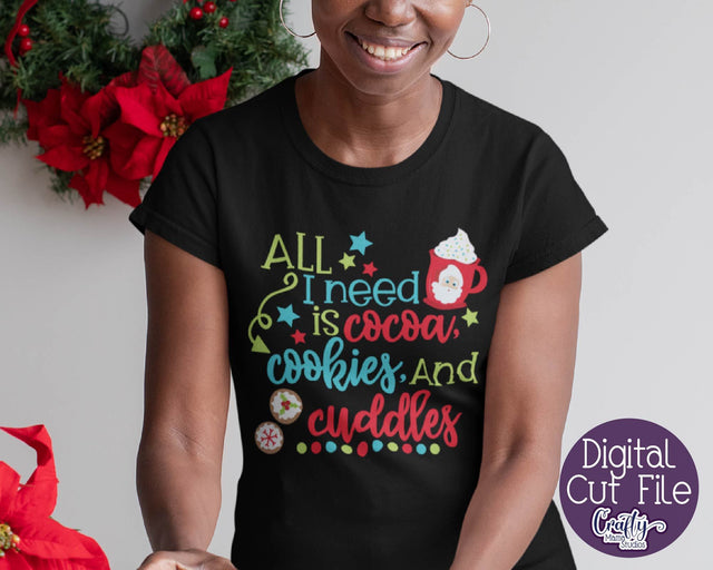 Christmas Svg - All I Need Is Cocoa - Christmas Cookies - Cuddles SVG Crafty Mama Studios 