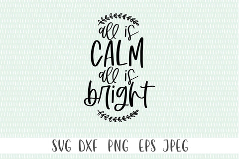 Christmas SVG - All Is Calm All Is Bright SVG Simply Cutz 